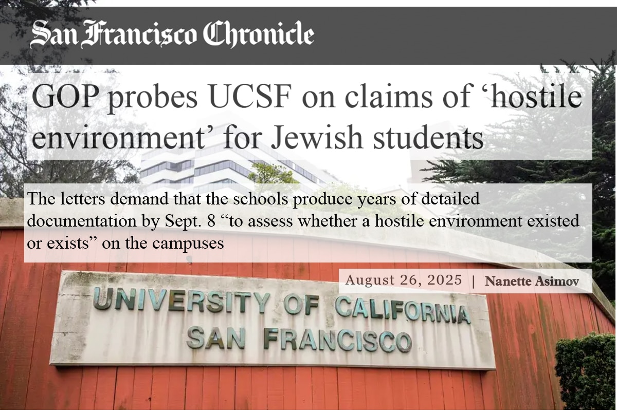 GOP probes UCSF on claims of ‘hostile environment’ for Jewish students