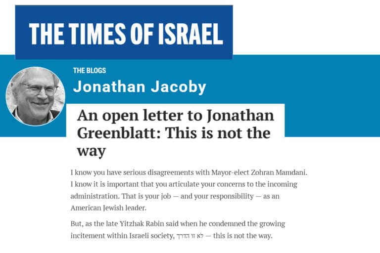 The Times of Israel An open letter to Jonathan Greenblatt This is not the way I know you have serious disagreements with Mayor elect Zohran Mamdani
